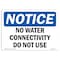 Signmission OSHA Notice, 5" Height, No Water Connectivity Do Not Use Sign, 7" X 5", Landscape OS-NS-D-57-L-15036 - alternate 1